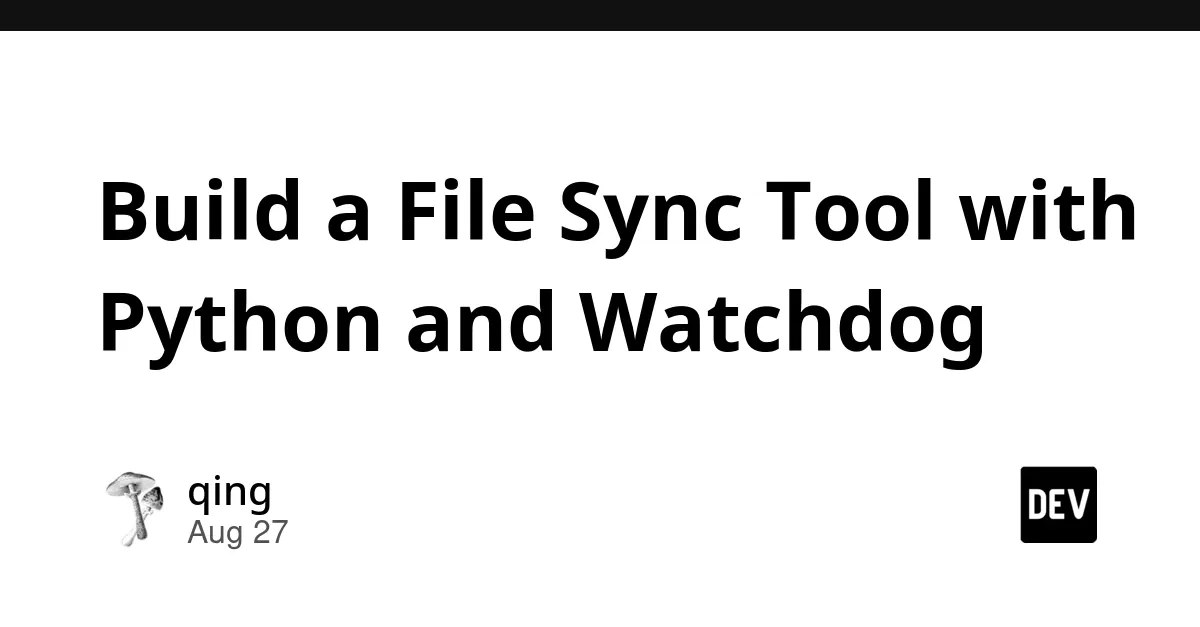 利用Python和Watchdog构建自动化文件同步工具